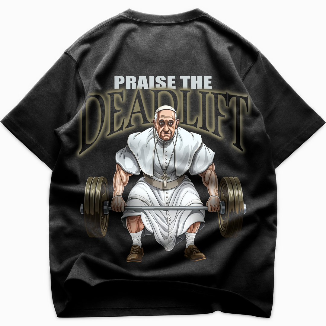 Praise the Deadlift (Backprint) Oversized Shirt