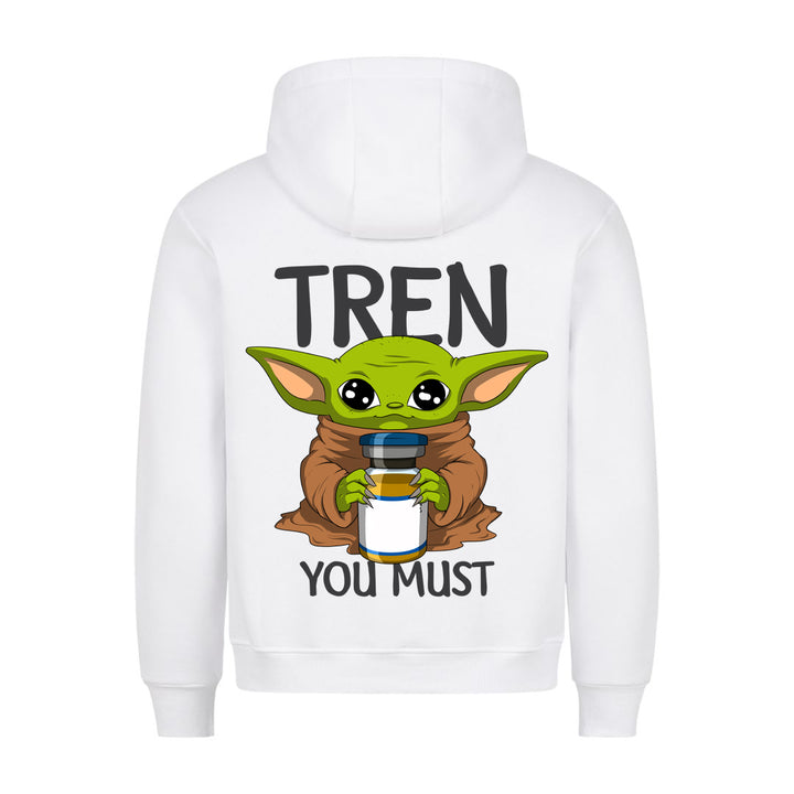 Tren you must (Backprint) Hoodie