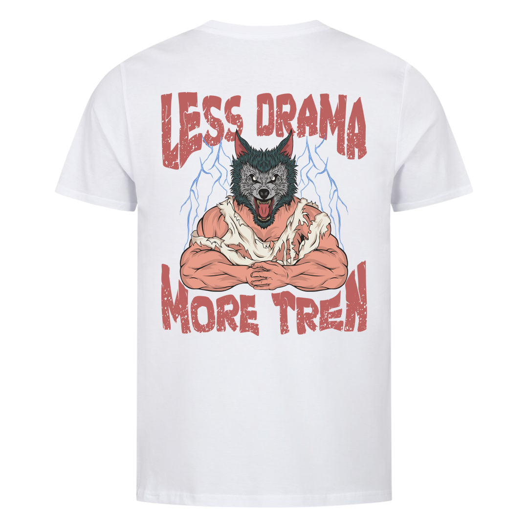 Less Drama (Backprint) Shirt