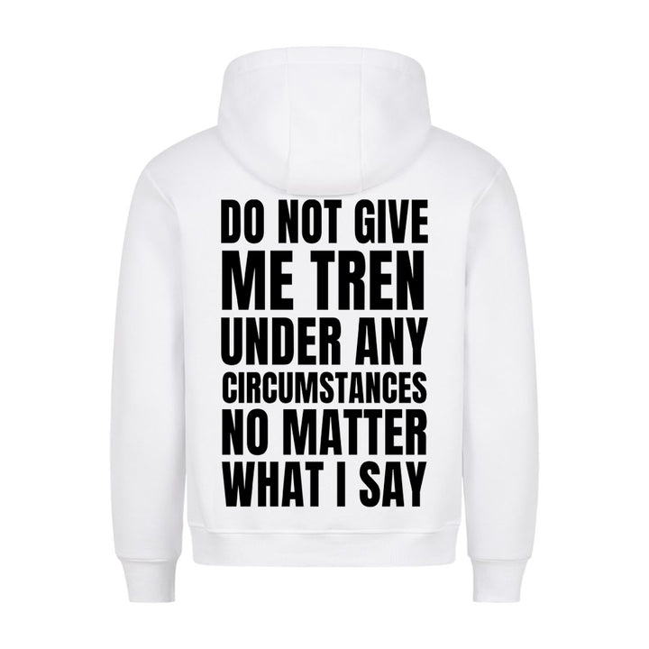 Do not give me (Backprint) Hoodie