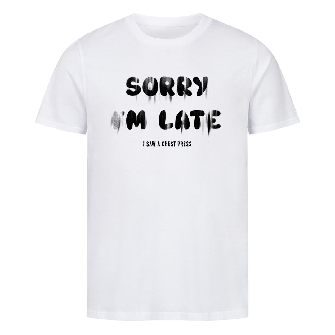 sry i am late Shirt
