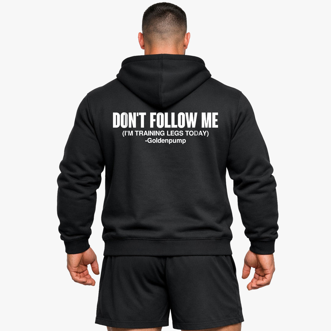 Don't Follow me (Backprint) Hoodie