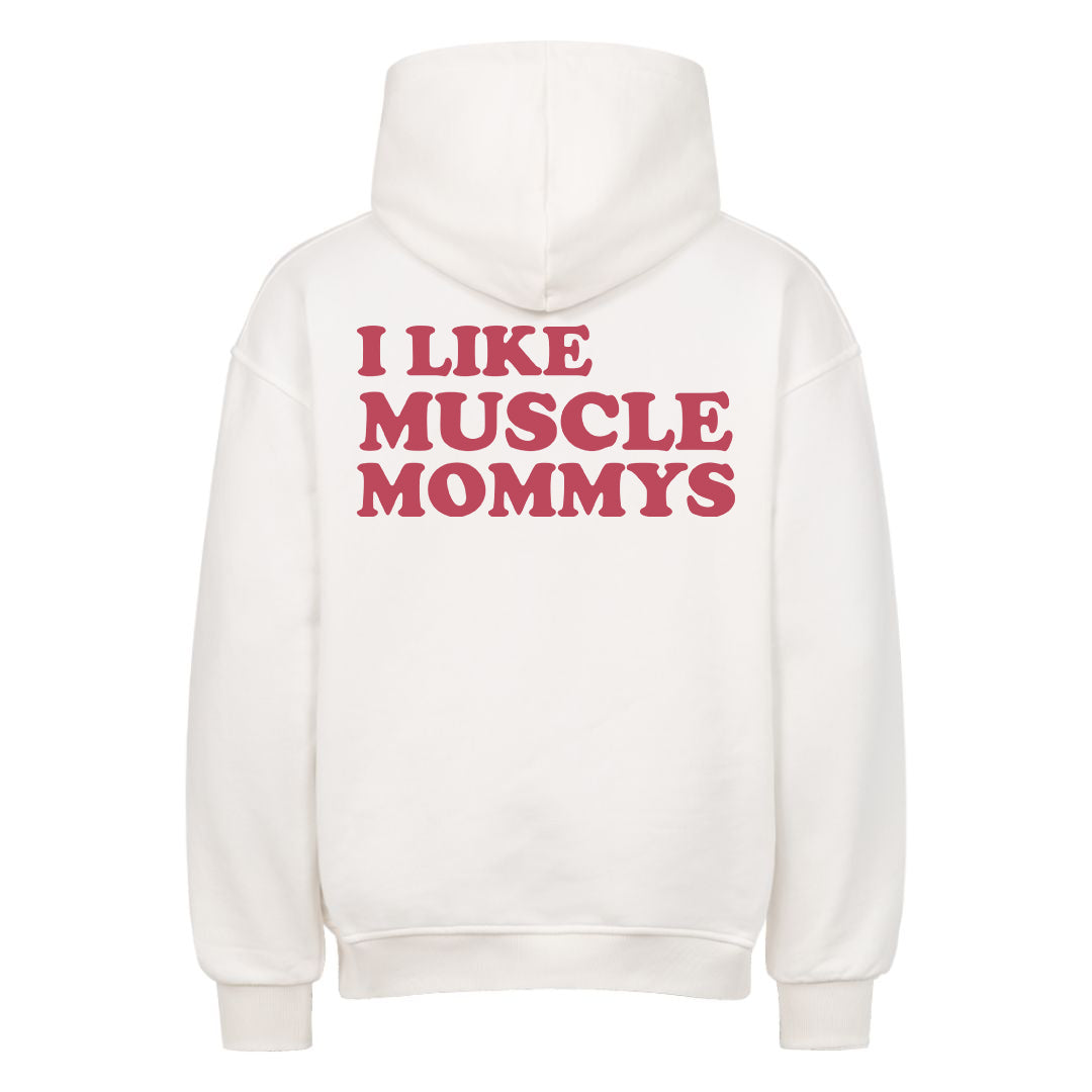 I Like Muscle Mommys (Backprint) Oversized Hoodie