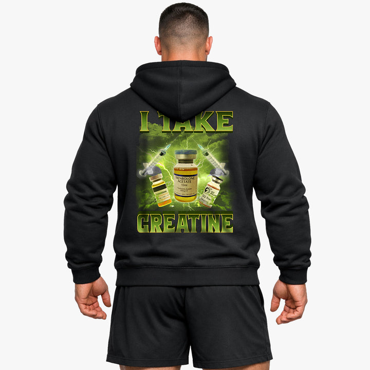 I Take Creatine (Backprint) Hoodie