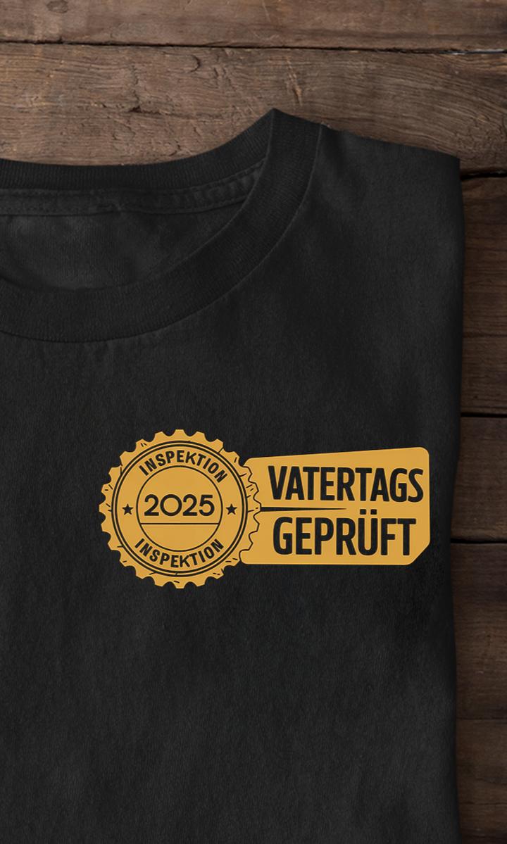 Vatertagsgeprüft Shirt