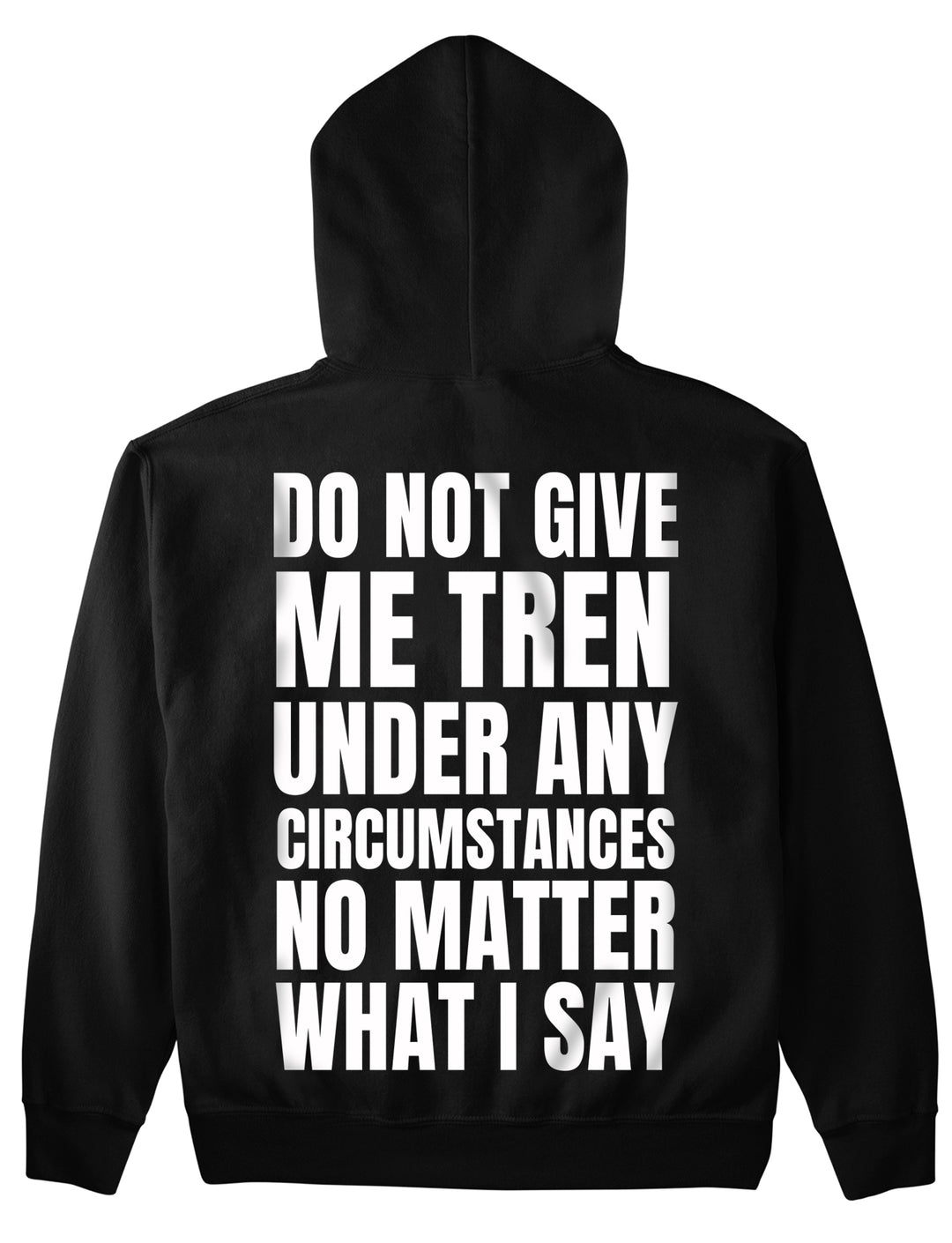 Do not give me (Backprint) Hoodie