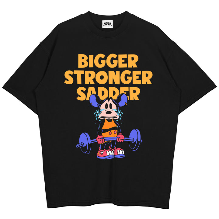 Bigger Stronger Sadder Oversized Shirt