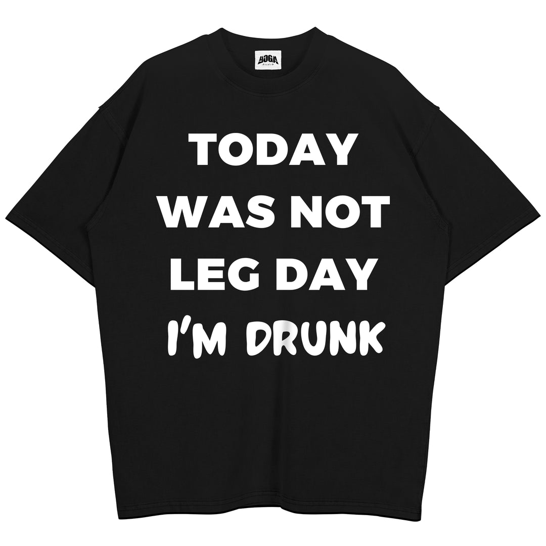 Today was not leg day oversized shirt