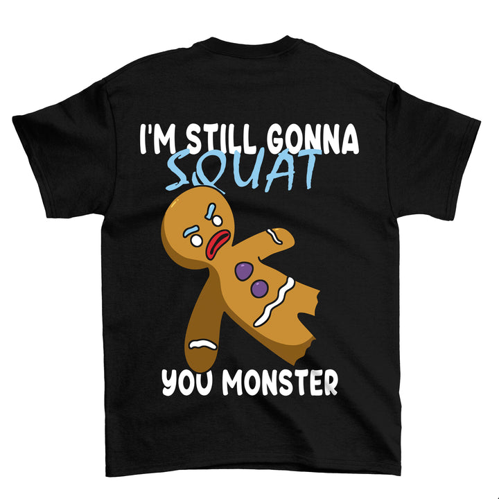 Still gonna squat (Backprint) Shirt